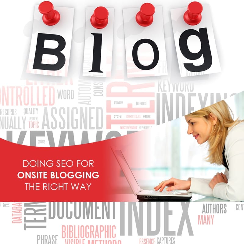 Doing SEO For Onsite Blogging The Right Way