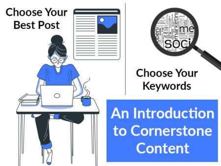 A Practical Guide to Cornerstone Content & It's Impact on SEO